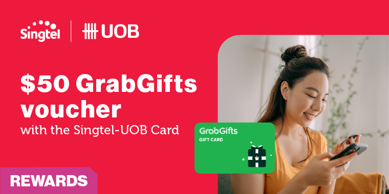 Get a $50 GrabGifts voucher when you apply for the Singtel-UOB Card.