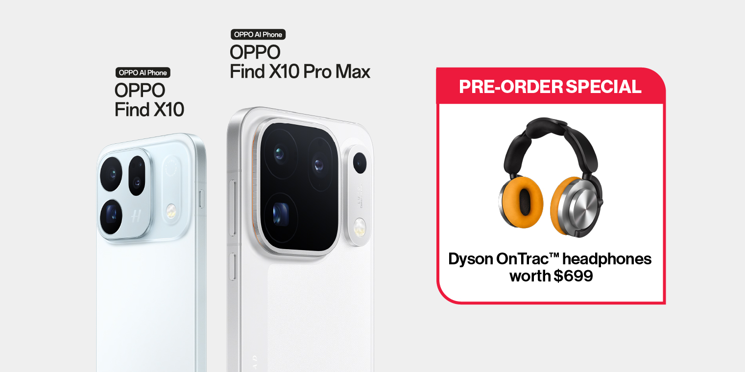Pre-order the OPPO Find X10 with Singtel today and get a Dyson OnTrac™ headphones worth $699.