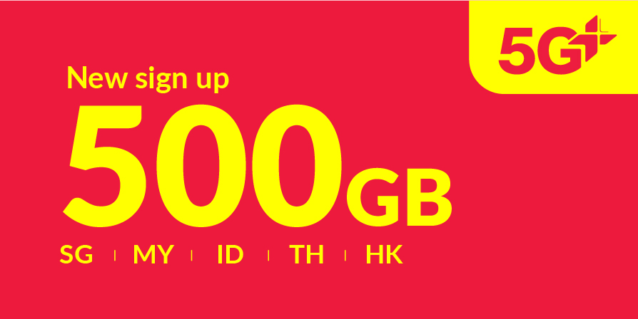 500GB 5G+ (250GB Singapore + 250GB roaming data Malaysia, Bangladesh, India, Indonesia, Thailand)