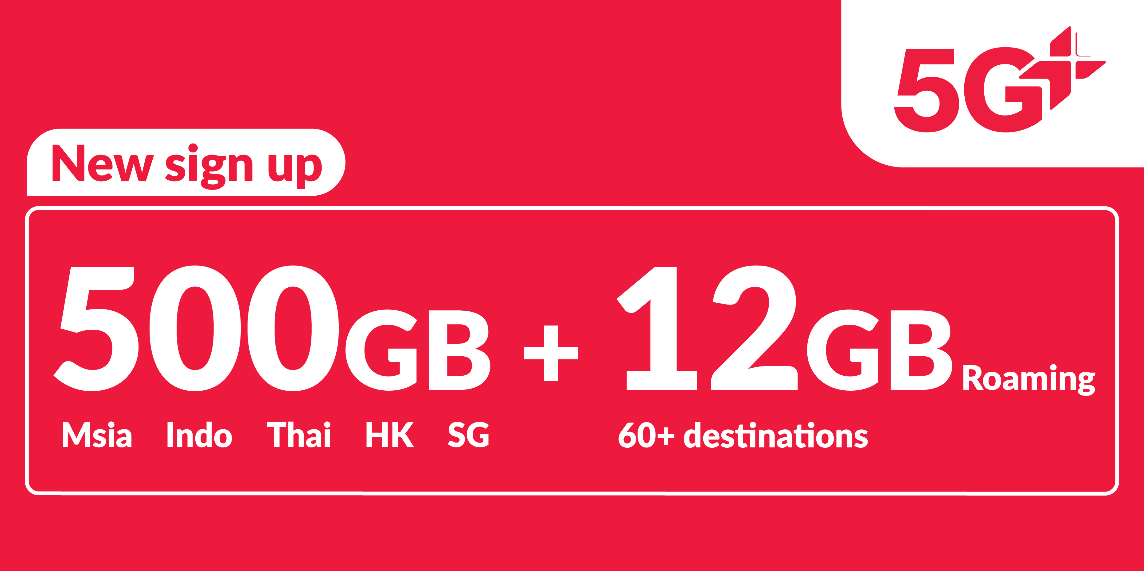 500GB 5G+ Singapore, Malaysia, Indonesia, Thailand