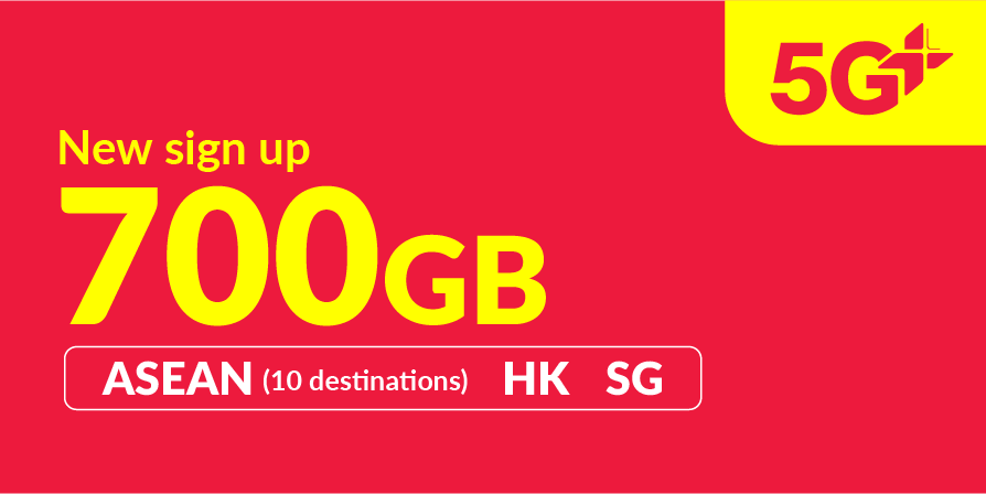 700GB 5G+ (700GB ASEAN, Hong Kong and Singapore + 36GB roaming data China, South Korea, Japan + 10GB Worldwide roaming data)